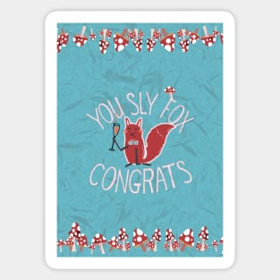 You Sly Fox, Congrats! with white fox and fly agaric mushrooms - pink, blue Sticker